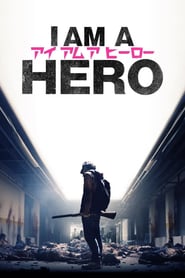 I Am a Hero (2016)