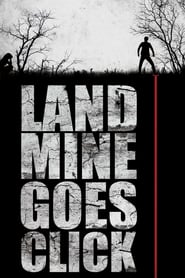 Landmine Goes Click (2015)