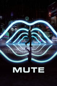 Mute (2018)